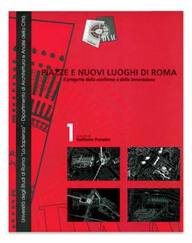 Libro Piazze e nuovi luoghi di Roma. Il progetto della conferma e della innovazione Raffaele Panella