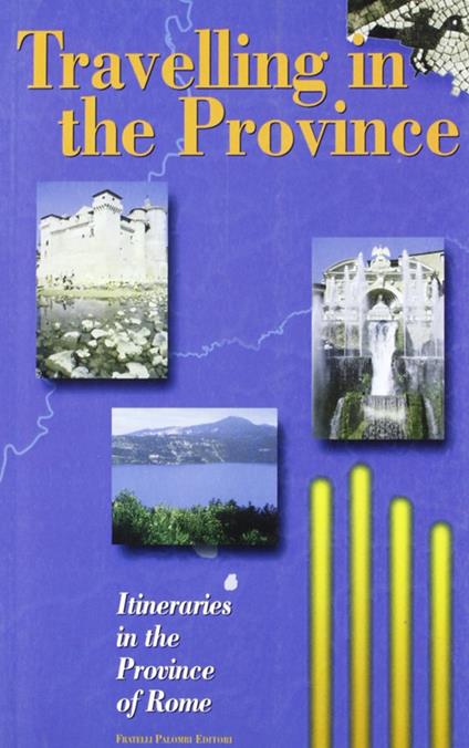 Travelling in the Province. Itineraries in the Province of Rome - copertina