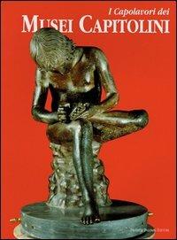 I capolavori dei Musei Capitolini - Anna Mura Sommella,M. Elisa Tittoni Monti - copertina