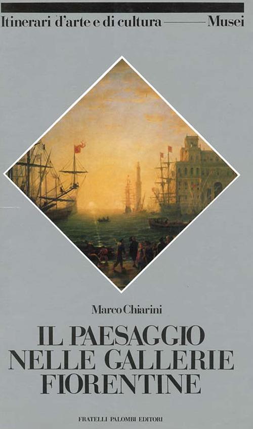 Il paesaggio nelle gallerie fiorentine - Marco Chiarini - copertina