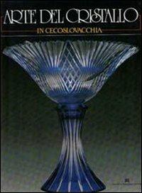Arte del cristallo in Cecoslovacchia - copertina