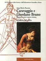 Caravaggio e Giordano Bruno fra nuova arte e nuova scienza. La bellezza dell'artefice