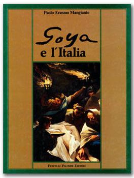 Libro Goya e l'Italia Paolo Erasmo Mangiante
