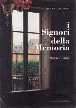 Libro I signori della memoria Ludovica Cantarutti