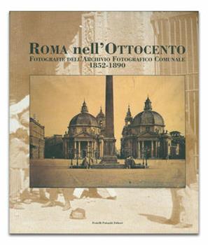 Libro Rome au XIXe siècle. Photographies inédites (1852-1890) 