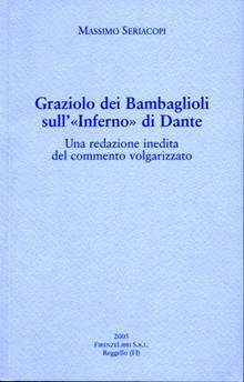Graziolo dei Bambaglioli sull'Inferno di Dante. Una redazione inedita del commento volgarizzato