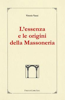 L'essenza e le origini della massoneria