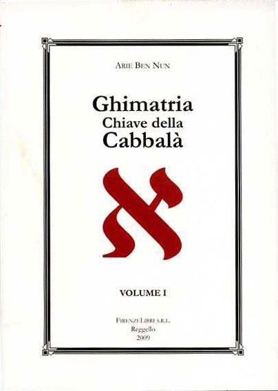 Ghimatria. Chiave della Cabbalà. Vol. 1 - Arie Ben Nun - copertina
