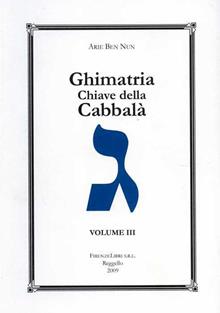 Ghimatria. Chiave della cabbalà. Vol. 3