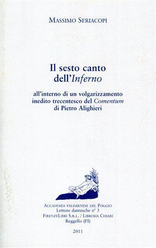 Il sesto canto dell'Inferno all'interno di un volgarizzamento inedito trecentesco del Comentum di Pietro Alighieri - Massimo Seriacopi - 2