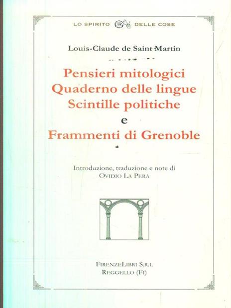 Pensieri mitologici. Quaderno delle lingue. Scintille politiche e frammenti di Grenoble - Louis-Claude de Saint-Martin - 3