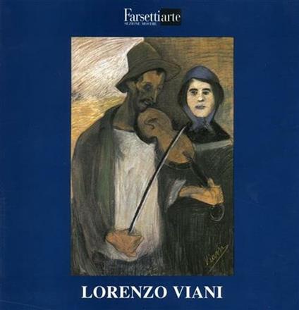Lorenzi Viani. Libertario e umanitario. Ediz. illustrata - copertina
