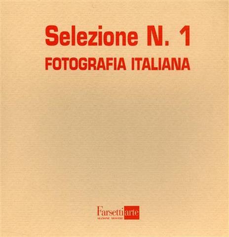 Selezione. Fotografia italiana. Ediz. illustrata. Vol. 1 - 3
