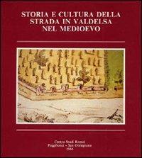 Storia e cultura della strada in Valdelsa nel medioevo - copertina