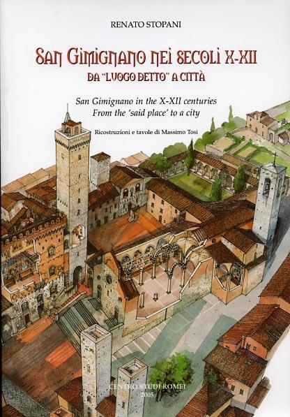 San Gimignano nei secoli X-XII da «luogo detto» a città - Renato Stopani - copertina