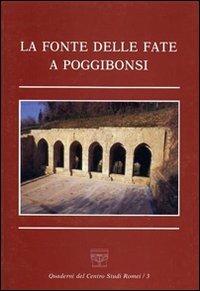 La fonte delle fate a Poggibonsi - Renato Stopani,Carla Pietramellara,Anna Benvenuti Papi - copertina