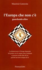 L'Europa che non c'è. Guardando oltre