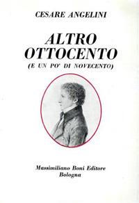 Altro Ottocento (e un po' di Novecento) - Cesare Angelini - copertina