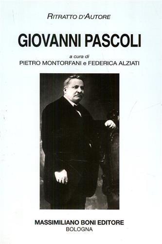 Giovanni Pascoli - Pietro Montorfani,Federica Alziati - 2