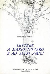 Lettere a Mario Novaro ed altri amici