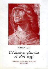 Un' illusione platonica ed altri saggi - Mario Luzi - copertina