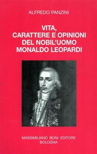 Vita, carattere e opinioni del nobil'uomo Monaldo Leopardi - Alfredo Panzini - copertina
