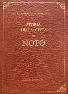 Storia della città di Noto (rist. anast. Noto, 1838). Nuova ediz.