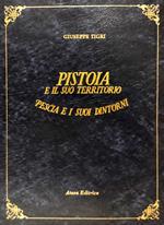 Pistoia e il suo territorio. Pescia e i suoi dintorni (rist. anast. Pistoia, 1854)