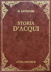 Storia d'Acqui (rist. anast. Acqui, 1878)