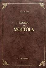 Storia di Mottola (rist. anast. Taranto, 1885). Nuova ediz.