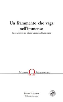 Un frammento che vaga nell'immenso