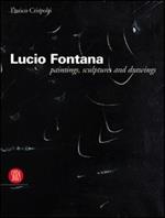 Lucio Fontana. Paintings, sculptures and drawings