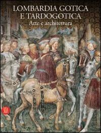 Lombardia gotica e tardogotica