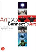 Artesto. Connect to Art. Catalogo della mostra (Milano, 22 febbraio-19 marzo 2006). Ediz. italiana e inglese