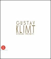 Gustav Klimt. Disegni proibiti. Catalogo della mostra (Pavia, 24 settembre-4 dicembre 2005) - copertina