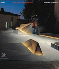 Vinci. Una piazza per Leonardo. Il nuovo ingresso al Museo Leonardiano. Ediz. illustrata