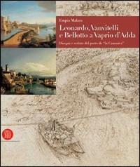 Leonardo, Vanvitelli e Bellotto a Vaprio d'Adda - Empio Malara - copertina