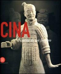 Cina. Nascita di un impero. Catalgo della mostra (Roma, 15 settembre 2006-28 gennaio 2007) - 2