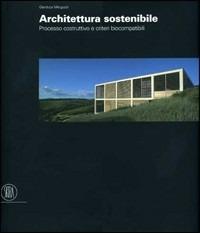 Architettura sostenibile. Processo costruttivo e criteri biocompatibiliompatibili. Ediz. italiana e inglese - copertina