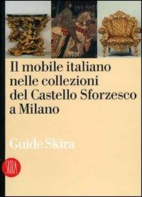 Il mobile italiano nelle collezioni del Castello Sforzesco