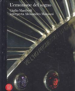 L' emozione del sogno. Giulio Manfredi interpreta Alessandro Manzoni. Ediz. italiana e inglese - copertina