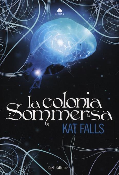La colonia sommersa - Kat Falls - copertina