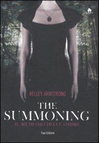 Libro The summoning. Il richiamo delle ombre Kelley Armstrong