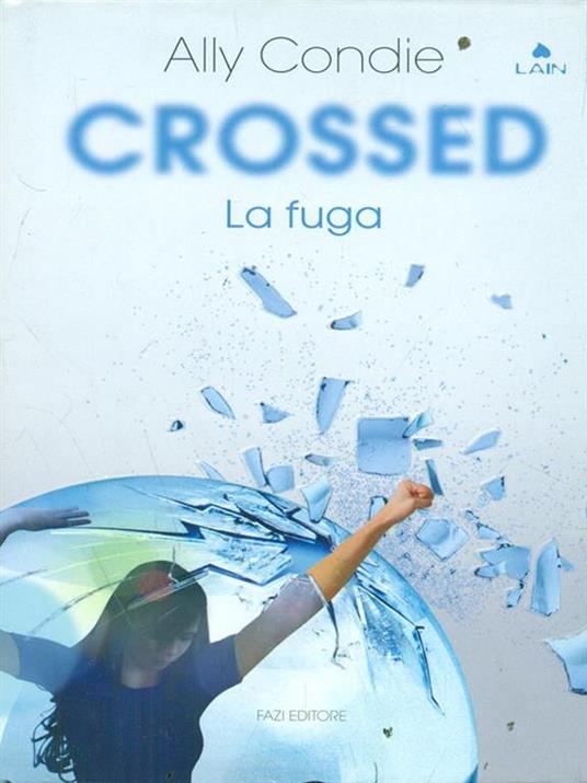 Crossed. La fuga - Ally Condie - 4