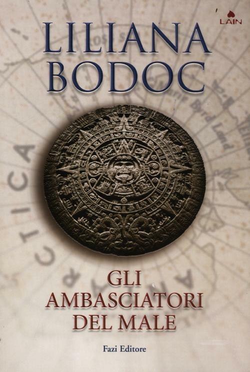 Gli ambasciatori del male - Liliana Bodoc - copertina