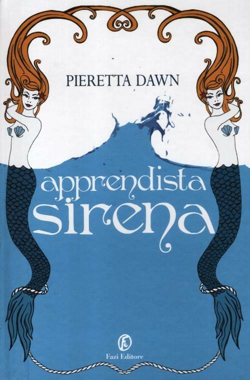 Apprendista sirena. La trilogia degli Interspecie - Pieretta Dawn - 2