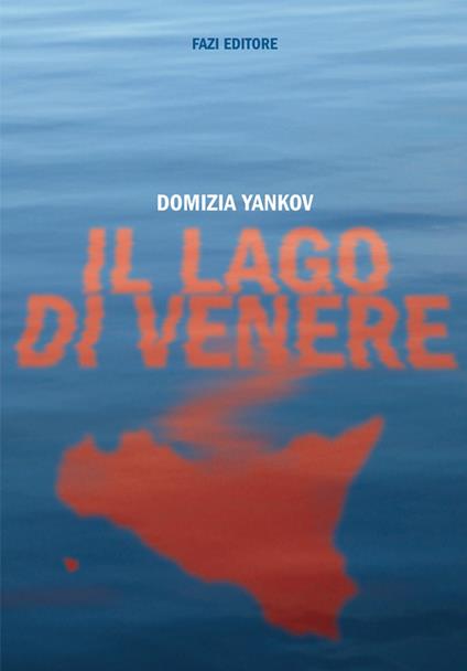 Il lago di Venere - Domizia Yankov - ebook