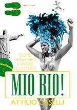 Mio Rio! Come trasferirsi e vivere all'estero