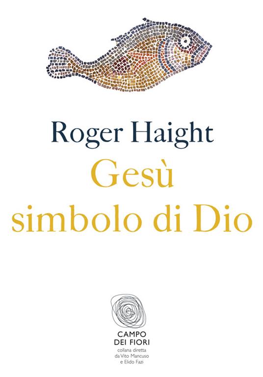 Gesù simbolo di Dio - Roger Haight,G. Gugliermetto - ebook