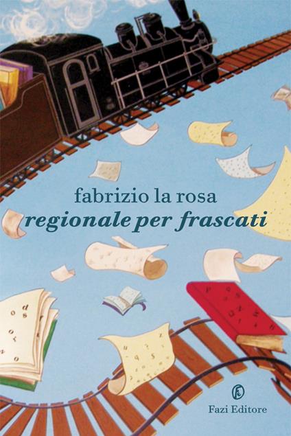 Regionale per Frascati - Fabrizio La Rosa - ebook